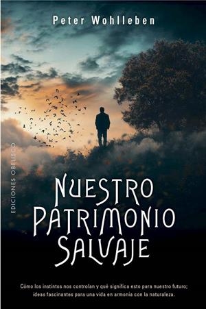 NUESTRO PATRIMONIO SALVAJE | 9788411722599 | WOHLLEBEN, PETER | Llibreria La Font de Mimir - Llibreria online Barcelona - Comprar llibres català i castellà