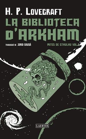 LA BIBLIOTECA D'ARKHAM | 9788419676764 | H.P. LOVECRAFT | Llibreria La Font de Mimir - Llibreria online Barcelona - Comprar llibres català i castellà
