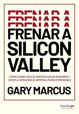 FRENAR A SILICON VALLEY | 9788413616339 | MARCUS, GARY | Llibreria La Font de Mimir - Llibreria online Barcelona - Comprar llibres català i castellà