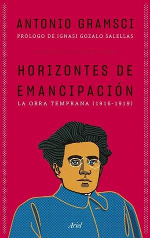 HORIZONTES DE EMANCIPACIÓN | 9788434438934 | GRAMSCI, ANTONIO | Llibreria La Font de Mimir - Llibreria online Barcelona - Comprar llibres català i castellà