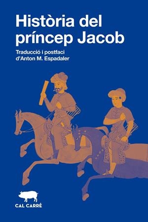 HISTÒRIA DEL PRÍNCEP JACOB | 9788412863581 | ANÓNIMO | Llibreria La Font de Mimir - Llibreria online Barcelona - Comprar llibres català i castellà