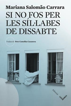 SI NO FOS PER LES SÍL·LABES DE DISSABTE | 9788412901689 | SALOMÃO CARRARA, MARIANA | Llibreria La Font de Mimir - Llibreria online Barcelona - Comprar llibres català i castellà