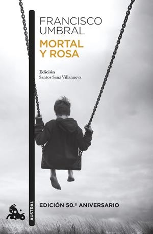 MORTAL Y ROSA (EDICIÓN 50.º ANIVERSARIO) | 9788408303701 | UMBRAL, FRANCISCO | Llibreria La Font de Mimir - Llibreria online Barcelona - Comprar llibres català i castellà