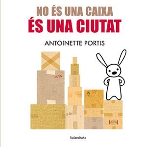 NO ÉS UNA CAIXA, ÉS UNA CIUTAT | 9788410387096 | PORTIS, ANTOINETTE | Llibreria La Font de Mimir - Llibreria online Barcelona - Comprar llibres català i castellà