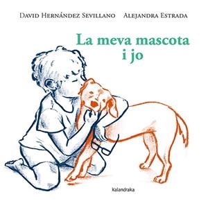 LA MEVA MASCOTA I JO | 9788410387119 | HERNÁNDEZ SEVILLANO, DAVID | Llibreria La Font de Mimir - Llibreria online Barcelona - Comprar llibres català i castellà