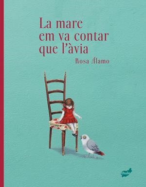 LA MARE EM VA CONTAR QUE L’ÀVIA | 9788418702860 | DE MIGUELSANZ DEL ÁLAMO, ROSA | Llibreria La Font de Mimir - Llibreria online Barcelona - Comprar llibres català i castellà