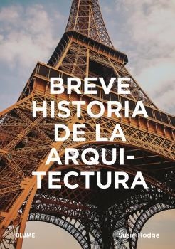 BREVE HISTORIA DE LA ARQUITECTURA | 9788417757472 | HODGE, SUSIE | Llibreria La Font de Mimir - Llibreria online Barcelona - Comprar llibres català i castellà