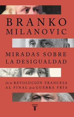 MIRADAS SOBRE LA DESIGUALDAD | 9788430626823 | MILANOVIC, BRANKO | Llibreria La Font de Mimir - Llibreria online Barcelona - Comprar llibres català i castellà