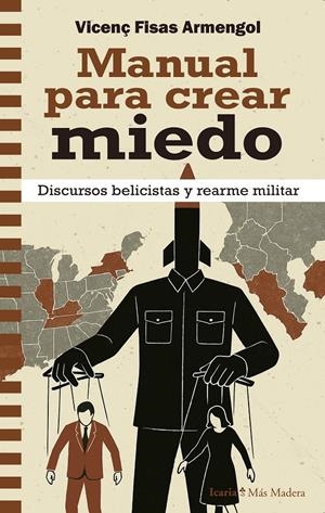 MANUAL PARA CREAR MIEDO | 9788410328693 | FISAS ARMENGOL, VICENÇ | Llibreria La Font de Mimir - Llibreria online Barcelona - Comprar llibres català i castellà