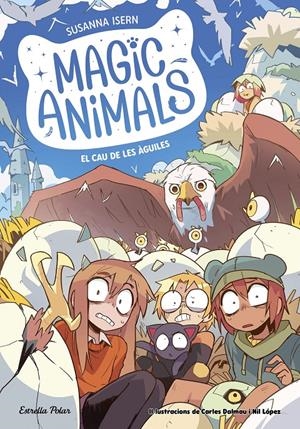 MAGIC ANIMALS 10. EL CAU DE LES ÀGUILES | 9791387519933 | ISERN, SUSANNA | Llibreria La Font de Mimir - Llibreria online Barcelona - Comprar llibres català i castellà