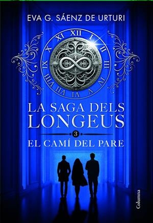 LA SAGA DELS LONGEUS 3. EL CAMÍ DEL PARE | 9788466433853 | GARCÍA SÁENZ DE URTURI, EVA | Llibreria La Font de Mimir - Llibreria online Barcelona - Comprar llibres català i castellà