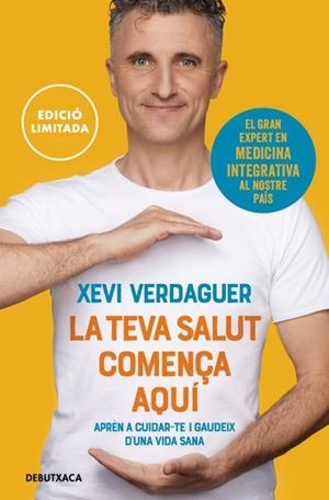 LA TEVA SALUT COMENÇA AQUÍ | 9788419394736 | VERDAGUER, XEVI | Llibreria La Font de Mimir - Llibreria online Barcelona - Comprar llibres català i castellà