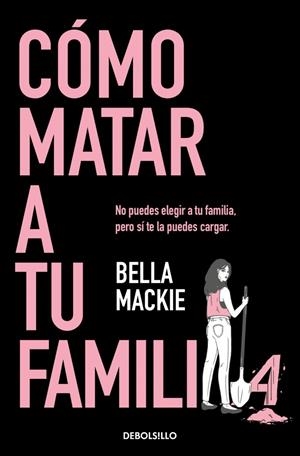 CÓMO MATAR A TU FAMILIA | 9788466374798 | MACKIE, BELLA | Llibreria La Font de Mimir - Llibreria online Barcelona - Comprar llibres català i castellà