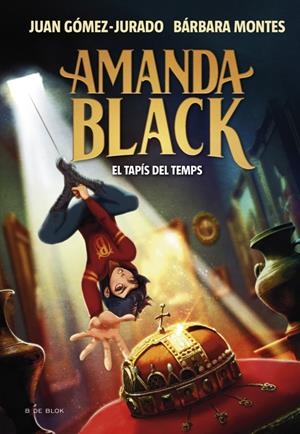 AMANDA BLACK 12 - EL TAPÍS DEL TEMPS | 9788410269866 | GÓMEZ-JURADO, JUAN/MONTES, BÁRBARA | Llibreria La Font de Mimir - Llibreria online Barcelona - Comprar llibres català i castellà