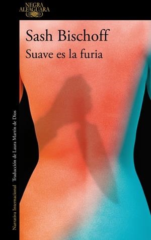 SUAVE ES LA FURIA | 9788410299337 | BISCHOFF, SASH | Llibreria La Font de Mimir - Llibreria online Barcelona - Comprar llibres català i castellà