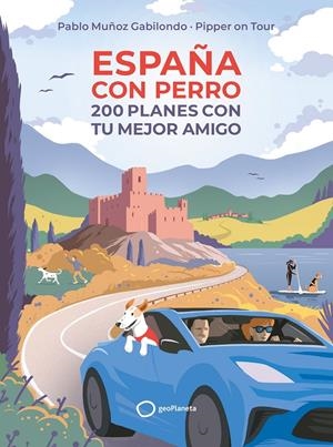 ESPAÑA CON PERRO | 9788408256045 | MUÑOZ GABILONDO, PABLO | Llibreria La Font de Mimir - Llibreria online Barcelona - Comprar llibres català i castellà