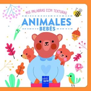 ANIMALES BEBÉS. TEXTURAS | 9788408284758 | YOYO | Llibreria La Font de Mimir - Llibreria online Barcelona - Comprar llibres català i castellà