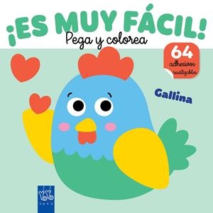 ¡ES MUY FÁCIL! PEGA Y COLOREA. GALLINA | 9788408295662 | YOYO | Llibreria La Font de Mimir - Llibreria online Barcelona - Comprar llibres català i castellà