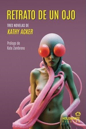 RETRATO DE UN OJO | 9788412914559 | ACKER, KATHY | Llibreria La Font de Mimir - Llibreria online Barcelona - Comprar llibres català i castellà