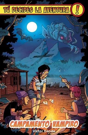 TÚ DECIDES LA AVENTURA: CAMPAMENTO VAMPIRO | 9791387711092 | CONDE, VÍCTOR/TELLER, LOOPY | Llibreria La Font de Mimir - Llibreria online Barcelona - Comprar llibres català i castellà