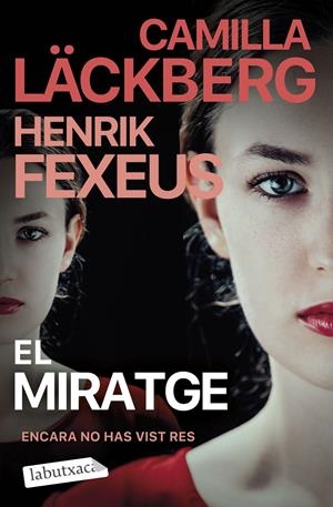 EL MIRATGE | 9788419971678 | LÄCKBERG, CAMILLA/FEXEUS, HENRIK | Llibreria La Font de Mimir - Llibreria online Barcelona - Comprar llibres català i castellà