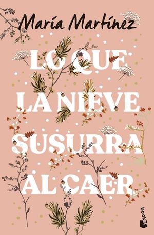 LO QUE LA NIEVE SUSURRA AL CAER | 9788408293675 | MARTÍNEZ, MARÍA | Llibreria La Font de Mimir - Llibreria online Barcelona - Comprar llibres català i castellà
