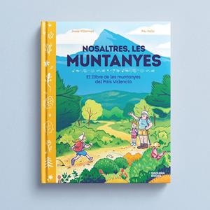 NOSALTRES, LES MUNTANYES. | 9791399026504 | VALLS, PAU/VILLAROYA, JOSEP | Llibreria La Font de Mimir - Llibreria online Barcelona - Comprar llibres català i castellà