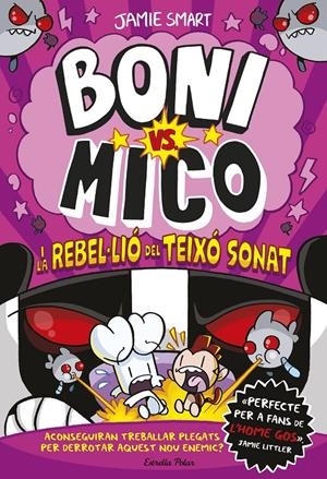 BONI VS. MICO 5. BONI VS. MICO I LA REBEL·LIÓ DEL TEIXÓ SONAT | 9791387519988 | SMART, JAMIE | Llibreria La Font de Mimir - Llibreria online Barcelona - Comprar llibres català i castellà