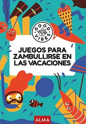 JUEGOS PARA ZAMBULLIRSE EN LAS VACACIONES (GOOD VIBES) | 9788410206731 | GALLO, PABLO | Llibreria La Font de Mimir - Llibreria online Barcelona - Comprar llibres català i castellà