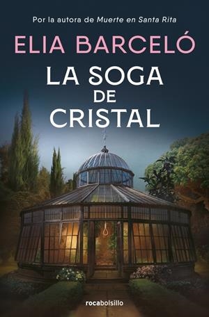 LA SOGA DE CRISTAL (MUERTE EN SANTA RITA 3) | 9788410197190 | BARCELÓ, ELIA | Llibreria La Font de Mimir - Llibreria online Barcelona - Comprar llibres català i castellà