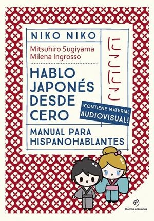 NIKO  NIKO. HABLO JAPONÉS DESDE CERO | 9788410346710 | SUGIYAMA, MITSUHIRO | Llibreria La Font de Mimir - Llibreria online Barcelona - Comprar llibres català i castellà