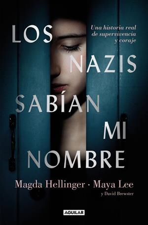 LOS NAZIS SABÍAN MI NOMBRE | 9788403525382 | LEE, MAYA/HELLLINGER, MAGDA/BREWSTER, DAVID | Llibreria La Font de Mimir - Llibreria online Barcelona - Comprar llibres català i castellà