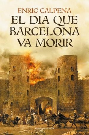 EL DIA QUE BARCELONA VA MORIR | 9791387653231 | CALPENA, ENRIC | Llibreria La Font de Mimir - Llibreria online Barcelona - Comprar llibres català i castellà