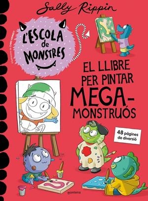 L'ESCOLA DE MONSTRES - EL LLIBRE PER PINTAR MEGAMONSTRUÓS | 9791387598273 | RIPPIN, SALLY | Llibreria La Font de Mimir - Llibreria online Barcelona - Comprar llibres català i castellà
