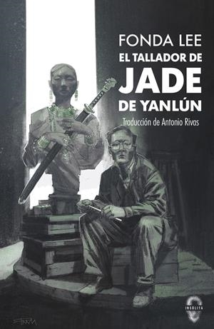 EL TALLADOR DE JADE DE YANLÚN | 9788412682090 | LEE, FONDA | Llibreria La Font de Mimir - Llibreria online Barcelona - Comprar llibres català i castellà
