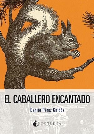EL CABALLERO ENCANTADO | 9788419680419 | PÉREZ GALDÓS, BENITO | Llibreria La Font de Mimir - Llibreria online Barcelona - Comprar llibres català i castellà