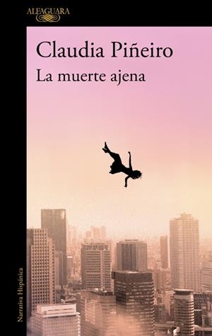 LA MUERTE AJENA | 9788410299467 | PIÑEIRO, CLAUDIA | Llibreria La Font de Mimir - Llibreria online Barcelona - Comprar llibres català i castellà