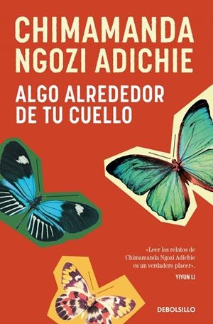 ALGO ALREDEDOR DE TU CUELLO | 9788466374675 | ADICHIE, CHIMAMANDA NGOZI | Llibreria La Font de Mimir - Llibreria online Barcelona - Comprar llibres català i castellà