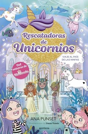 RESCATADORAS DE UNICORNIOS 7 - VIAJE AL PAÍS DE LAS NINFAS | 9788410395169 | PUNSET, ANA | Llibreria La Font de Mimir - Llibreria online Barcelona - Comprar llibres català i castellà