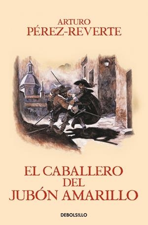 EL CABALLERO DEL JUBÓN AMARILLO (LAS AVENTURAS DEL CAPITÁN ALATRISTE 5) | 9788466329187 | PÉREZ-REVERTE, ARTURO | Llibreria La Font de Mimir - Llibreria online Barcelona - Comprar llibres català i castellà