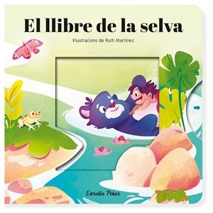 EL LLIBRE DE LA SELVA. CONTE AMB MECANISMES | 9788413899725 | SAMBA, GINA/MARTÍNEZ, RUTH | Llibreria La Font de Mimir - Llibreria online Barcelona - Comprar llibres català i castellà