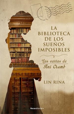 LA BIBLIOTECA DE LOS SUEÑOS IMPOSIBLES. LAS CARTAS DE ANI CRUMB | 9788418557514 | RINA, LIN | Llibreria La Font de Mimir - Llibreria online Barcelona - Comprar llibres català i castellà