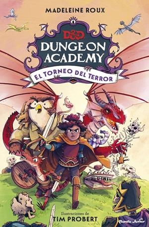 DUNGEONS & DRAGONS. DUNGEON ACADEMY. EL TORNEO DEL TERROR | 9788408274308 | ROUX, MADELEINE/PROBERT, TIM | Llibreria La Font de Mimir - Llibreria online Barcelona - Comprar llibres català i castellà