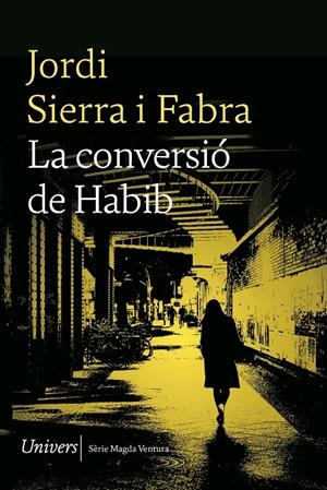 LA CONVERSIÓ DE HABIB | 9788419721167 | JORDI, SIERRA I FABRA | Llibreria La Font de Mimir - Llibreria online Barcelona - Comprar llibres català i castellà