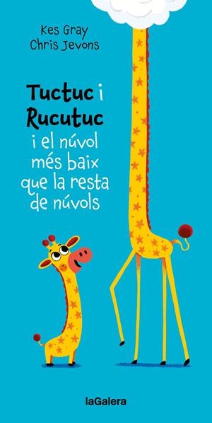 TUCTUC I RUCUTUC I EL NÚVOL MÉS BAIX QUE LA RESTA DE NÚVOLS | 9788424675929 | GRAY, KES | Llibreria La Font de Mimir - Llibreria online Barcelona - Comprar llibres català i castellà