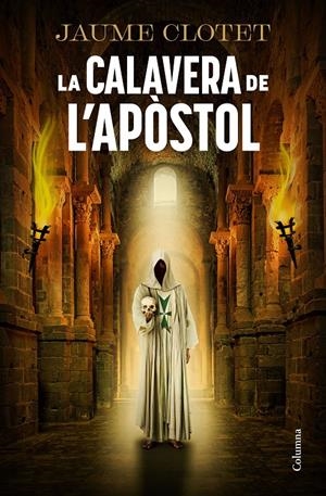 LA CALAVERA DE L'APÒSTOL | 9788466434157 | CLOTET PLANAS, JAUME | Llibreria La Font de Mimir - Llibreria online Barcelona - Comprar llibres català i castellà