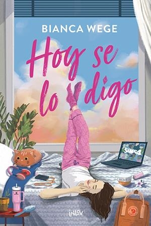 HOY SE LO DIGO | 9788410399099 | WEGE, BIANCA | Llibreria La Font de Mimir - Llibreria online Barcelona - Comprar llibres català i castellà