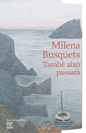 TAMBÉ AIXÒ PASSARÀ | 9791387800048 | BUSQUETS TUSQUETS, MILENA | Llibreria La Font de Mimir - Llibreria online Barcelona - Comprar llibres català i castellà