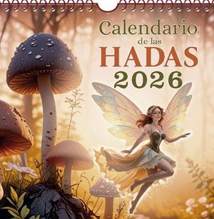 CALENDARIO 2026 DE LAS HADAS | 9788411722995 | VARIOS AUTORES | Llibreria La Font de Mimir - Llibreria online Barcelona - Comprar llibres català i castellà