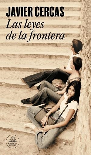 LAS LEYES DE LA FRONTERA | 9788439727637 | CERCAS, JAVIER | Llibreria La Font de Mimir - Llibreria online Barcelona - Comprar llibres català i castellà